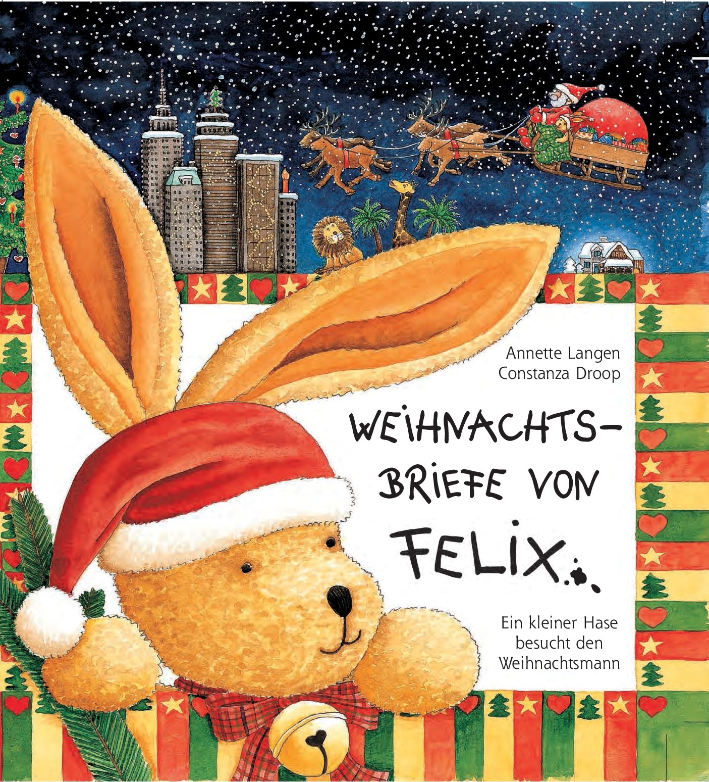 Weihnachtsbriefe von Felix: Ein kleiner Hase besucht den ...